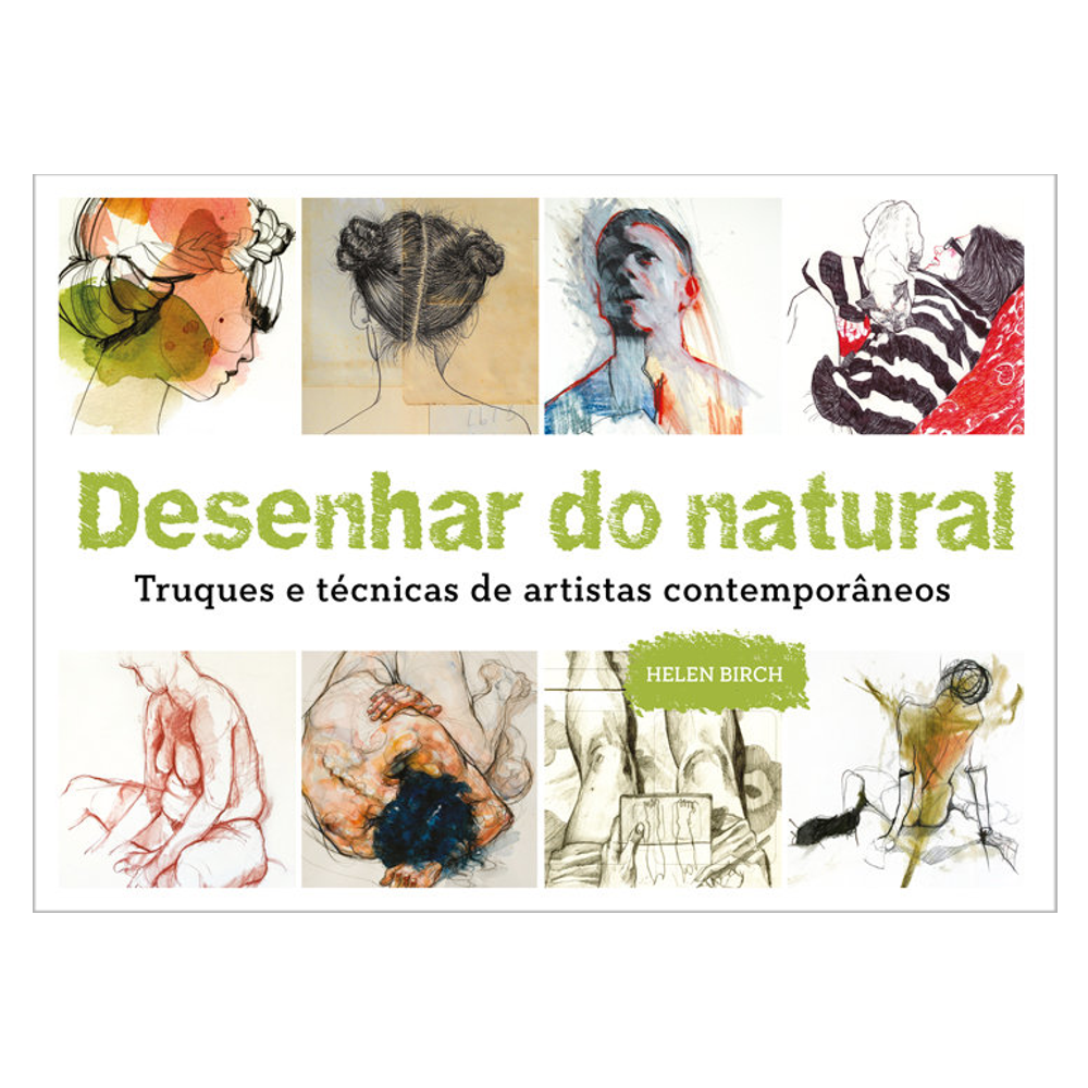 Desenhar do Natural - Truques e Técnicas de Artistas Contemporâneos